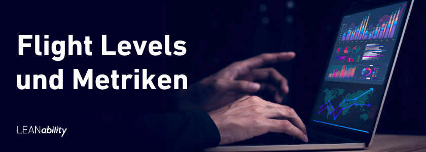 Flight Levels® und Metriken